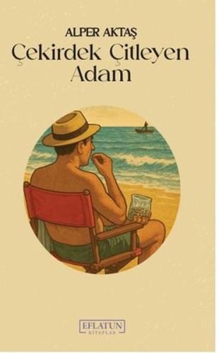 Çekirdek Çitleyen Adam | Kitap Ambarı