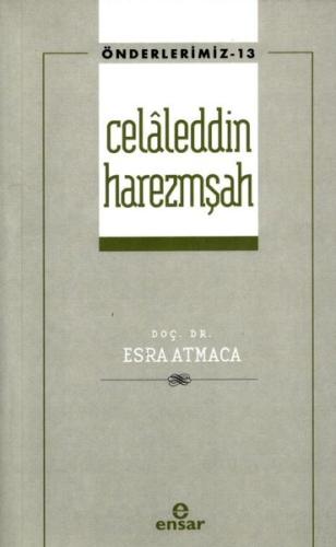 Celaleddin Harezmşah Önderlerimiz-13) | Kitap Ambarı