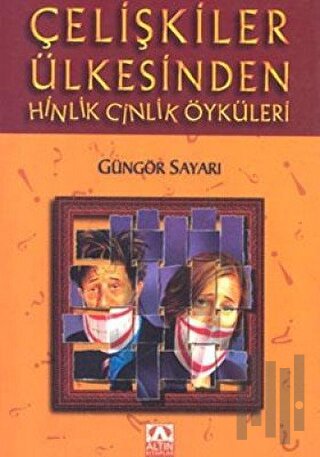 Çelişkiler Ülkesinden Hinlik Cinlik Öyküleri