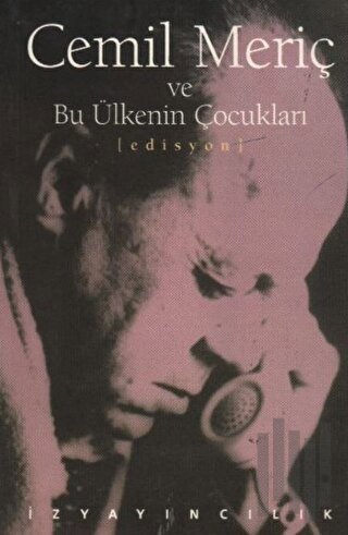 Cemil Meriç ve Bu Ülkenin Çocukları (Edisyon)