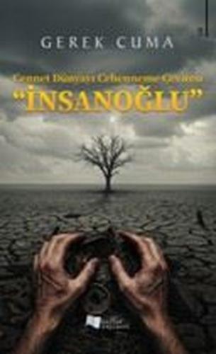 Cennet Dünyayı Cehenneme Çeviren İnsanoğlu | Kitap Ambarı