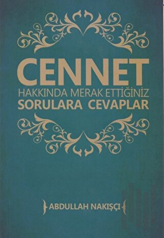 Cennet Hakkında Merak Ettiğiniz Sorulara Cevaplar