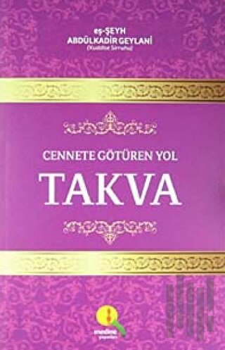 Cennete Götüren Yol Takva