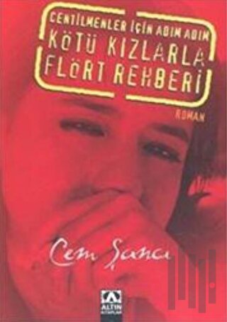 Centilmenler İçin Adım Adım Kötü Kızlarla Flört Rehberi