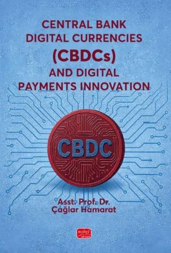 Central Bank Digital Currencies (CBDCs) and Digital Payments Innovation