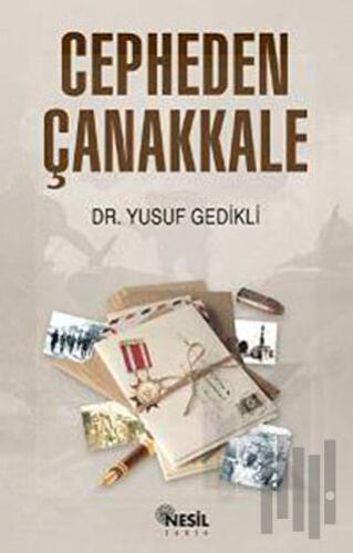 Cepheden Çanakkale | Kitap Ambarı