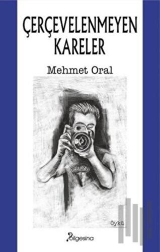 Çerçevelenmeyen Kareler | Kitap Ambarı