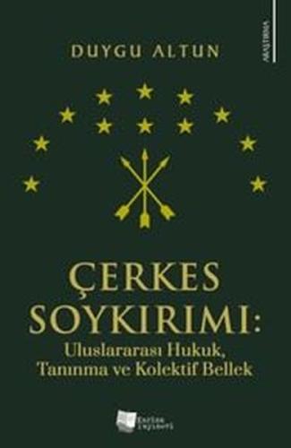 Çerkes Soykırımı: Uluslararası Hukuk, Tanınma ve Kolektif Bellek