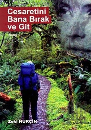 Cesaretini Bana Bırak ve Git