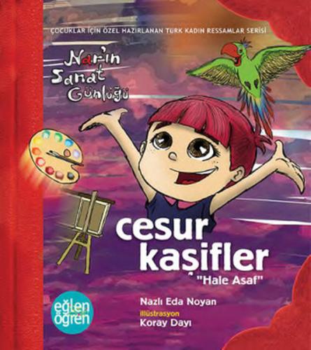 Narın Sanat Günlüğü 2 - Cesur Kaşifler (Hale Asaf) | Kitap Ambarı