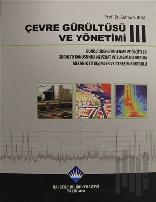 Çevre Gürültüsü ve Yönetimi Cilt 3 (Ciltli)