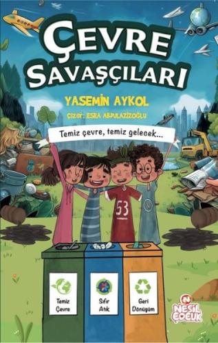 Çevre Savaşçıları - Temiz Çevre Temiz Gelecek.. (Ciltli)