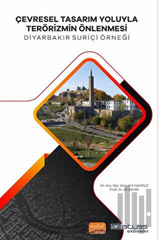 Çevresel Tasarım Yoluyla Terörizmin Önlenmesi Diyarabakır Suriçi Örneği