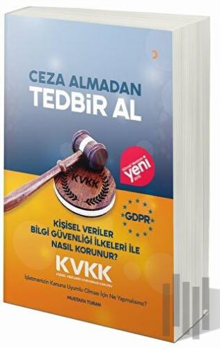 Ceza Almadan Tedbir Al Kişisel Veriler Bilgi Güvenliği İlkeleri ile Nasıl Korunur?