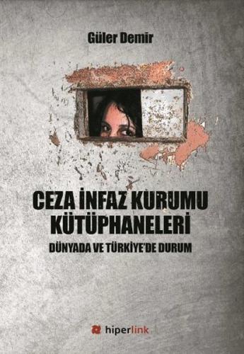 Ceza İnfaz Kurumu Kütüphaneleri Dünyada ve Türkiye’de Durum | Kitap Am