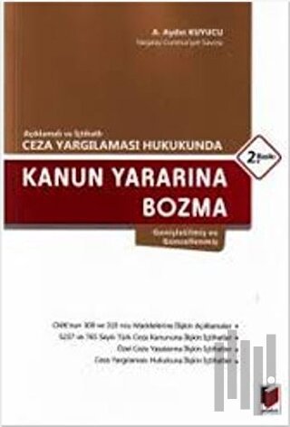 Ceza Yargılaması Hukukunda Kanun Yararına Bozma