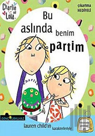 Charlie ve Lola - Bu Aslında Benim Partim | Kitap Ambarı