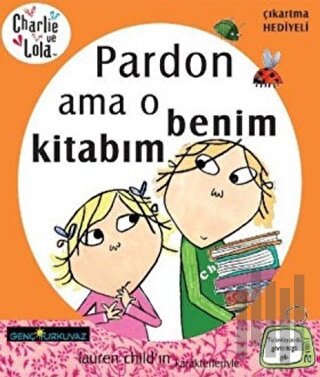 Charlie ve Lola - Pardon ama O Benim Kitabım | Kitap Ambarı