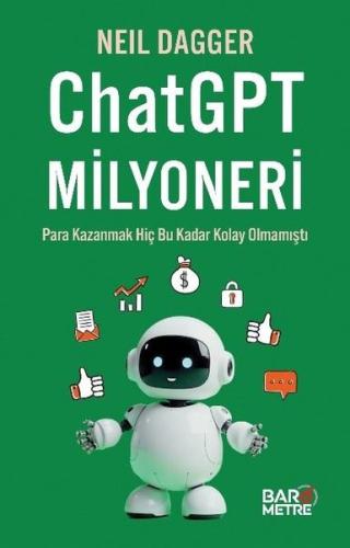 ChatGPT Milyoneri: Para Kazanmak Hiç Bu Kadar Kolay Olmamıştı