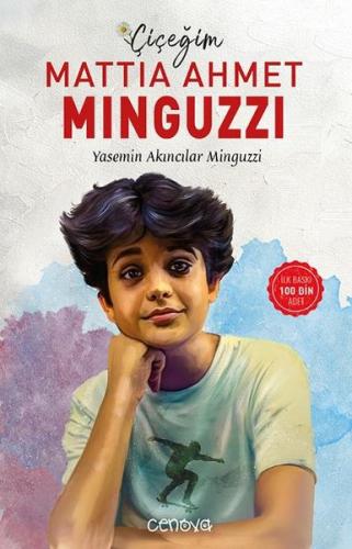Çiçeğim Mattia Ahmet Minguzzi | Kitap Ambarı