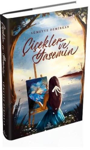 Çiçekler ve Yasemin (Ciltli) | Kitap Ambarı