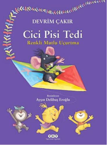 Cici Pisi Tedi - Renkli Mutlu Uçurtma (Ciltli)