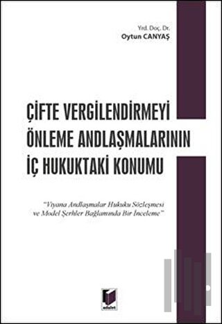 Çifte Vergilendirmeyi Önleme Andlaşmalarının İç Hukuktaki Konumu