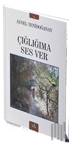 Çığlığıma Ses Ver | Kitap Ambarı