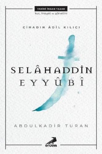 Cihadın Adil Kılıcı-Selahaddin Eyyubi