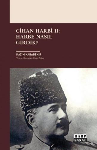 Cihan Harbi 2: Harbe Nasıl Girdik? | Kitap Ambarı