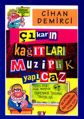 Çıkarın Kağıtları Muziplik Yapacaz