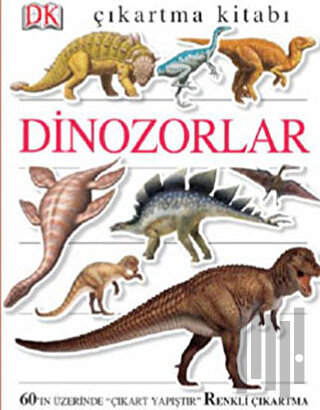 Çıkartma Kitabı: Dinozorlar | Kitap Ambarı