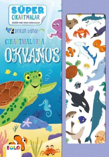Çıkartmalarla Okyanus - Süper Çıkartmalar - Dokun Bana! (Ciltli)