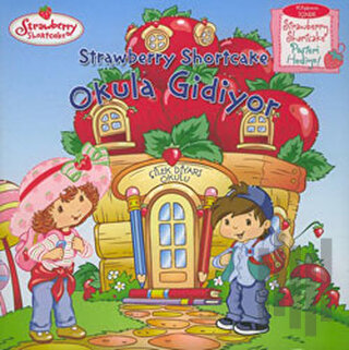 Çilek Kız Okula Gidiyor