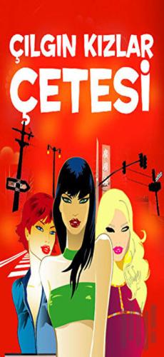 Çılgın Kızlar Çetesi