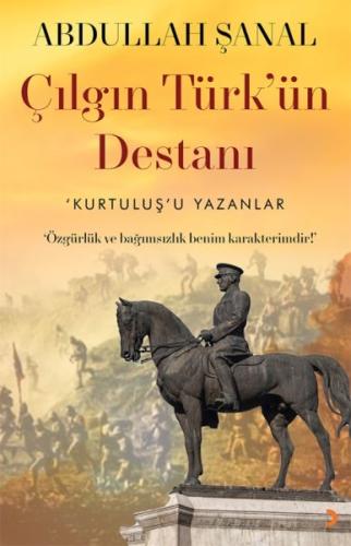 Çılgın Türk'ün Destanı | Kitap Ambarı
