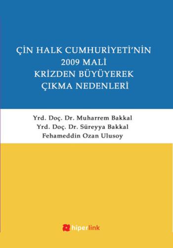 Çin Halk Cumhuriyeti'nin 2009 Mali Krizden Büyüyerek Çıkma Nedenleri |