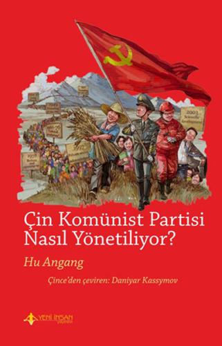 Çin Komünist Partisi Nasıl Yönetiliyor?