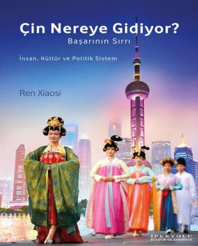 Çin Nereye Gidiyor? - Başarının Sırrı | Kitap Ambarı
