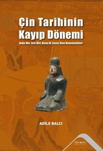 Çin Tarihinin Kayıp Dönemi - Doğu Wei, Batı Wei, Kuzey Qi, Kuzey Zhou Hanedanlıkları