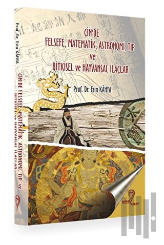 Çin'de Felsefe Matematik Astronomi Tıp ve Bitkisel ve Hayvansal İlaçla