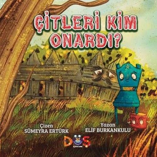Çitleri Kim Onardı?
