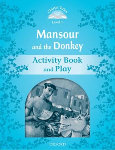 Classic Tales Second Edition: Level 1: Mansour and the Donkey Activity Book & Play