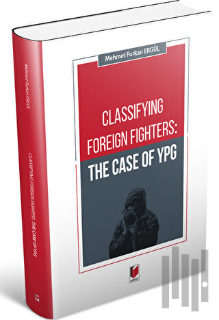Classifying Foreign Fighters: The Case Of Ypg