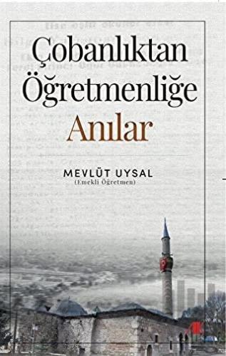 Çobanlıktan Öğretmenliğe - Anılar
