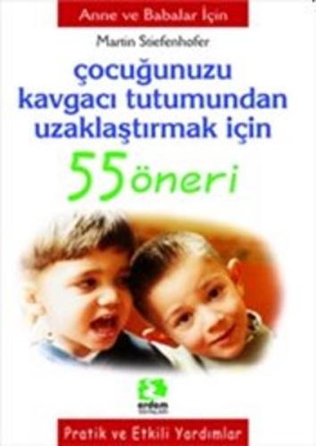 Çocuğunuzu Kavgacı Tutumundan Uzakl