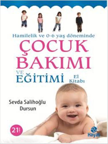 Hamilelik ve 0 - 6 Yaş Döneminde Çocuk Bakımı ve Eğitimi El Kitabı | K