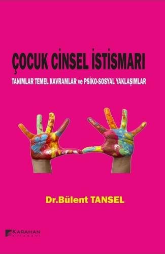 Çocuk Cinsel İstismarı Tanımlar Temel Kavramlar ve Psiko-Sosyal Yaklaşımlar