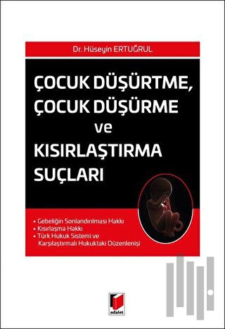 Çocuk Düşürtme Çocuk Düşürme ve Kısırlaştırma Suçları
