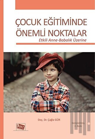 Çocuk Eğitiminde Önemli Noktalar